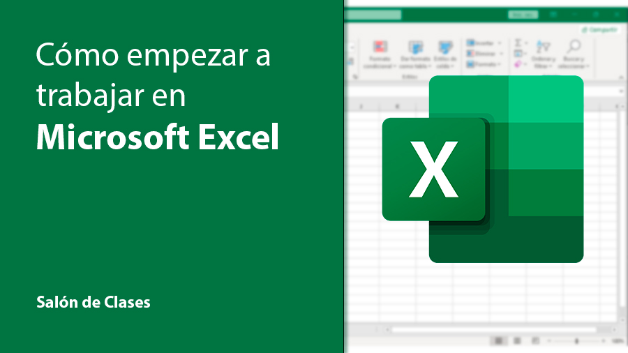 Cómo Empezar A Trabajar En Microsoft Excel Salón De Clases 4586